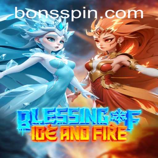 Exploring the Epic Realm of BlessingofIceandFire at Bons Casino