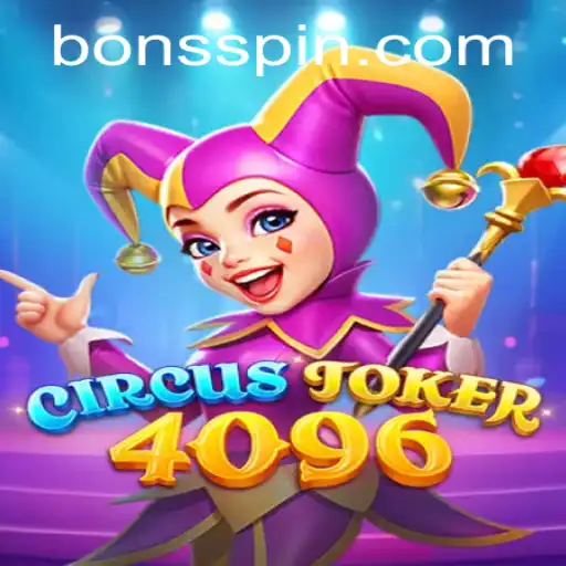 Discovering the Thrilling World of CircusJoker4096 at Bons Casino
