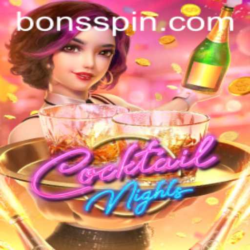 Experience the Thrill of CocktailNights at Bons Casino