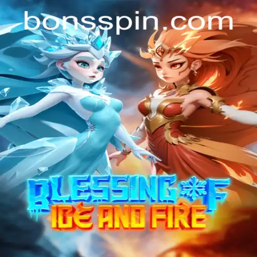 Exploring the Epic Realm of BlessingofIceandFire at Bons Casino