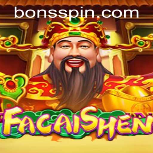 Explore the Thrilling World of FaCaiShen at Bons Casino