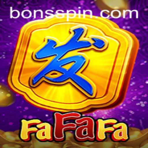 Exploring FaFaFa at Bons Casino