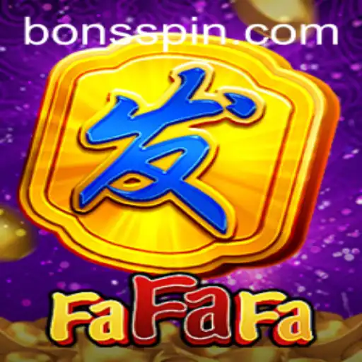 Exploring FaFaFa at Bons Casino
