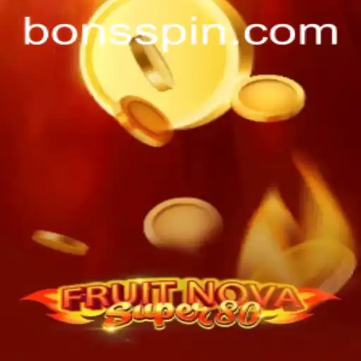 Discover the Thrills of FruitNovaSuper80 at Bons Casino