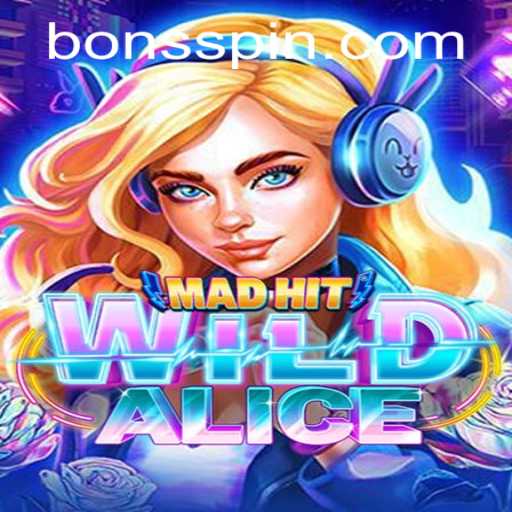 Discovering the Thrills of MadHitWildAlice at Bons Casino