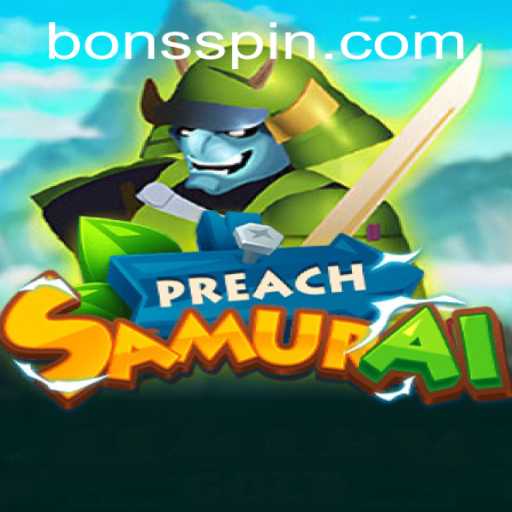 The Intriguing World of PreachSamurai at Bons Casino