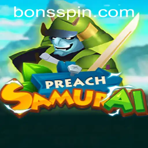 The Intriguing World of PreachSamurai at Bons Casino