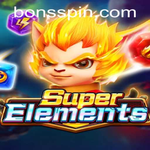 Explore the Exciting World of SuperElements at Bons Casino